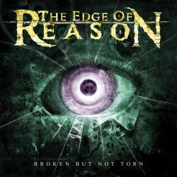 The Edge Of Reason : Broken But Not Torn